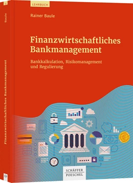 Abbildung von Baule | Finanzwirtschaftliches Bankmanagement | 1. Auflage | 2019 | beck-shop.de