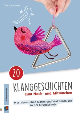 Abbildung von Kunkel | 20 Klanggeschichten zum Nach- und Mitmachen | 1. Auflage | 2019 | beck-shop.de