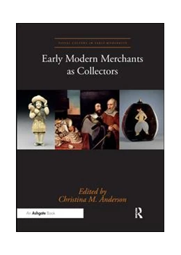 Abbildung von Anderson | Early Modern Merchants as Collectors | 1. Auflage | 2019 | beck-shop.de