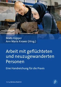 Abbildung von Küpper / Krewer | Arbeit mit geflüchteten und neuzugewanderten Personen | 1. Auflage | 2020 | beck-shop.de