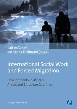 Abbildung von Roßkopf / Heilmann | International Social Work and Forced Migration | 1. Auflage | 2021 | beck-shop.de