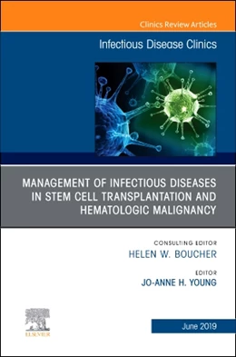 Abbildung von Young | Management of Infectious Diseases in Stem Cell Transplantation and Hematologic Malignancy, An Issue of Infectious Disease Clinics of North America | 1. Auflage | 2019 | beck-shop.de