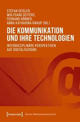 Abbildung von Deiters / Geisler | Die Kommunikation und ihre Technologien | 1. Auflage | 2020 | beck-shop.de
