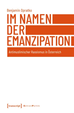 Abbildung von Opratko | Im Namen der Emanzipation | 1. Auflage | 2019 | beck-shop.de