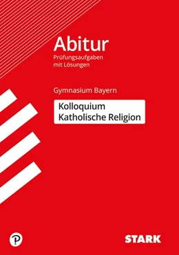 Abbildung von STARK Kolloquiumsprüfung Bayern - Katholische Religion | 1. Auflage | 2019 | beck-shop.de