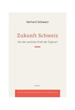 Abbildung von Schwarz | Die Schweiz hat Zukunft | 1. Auflage | 2021 | beck-shop.de