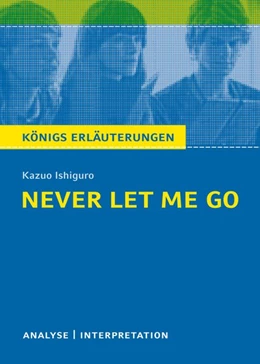 Abbildung von Ishiguro | Never Let Me Go von Kazuo Ishiguro. | 1. Auflage | 2019 | beck-shop.de