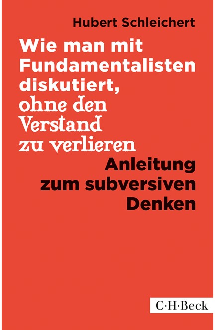 Cover: Hubert Schleichert, Wie man mit Fundamentalisten diskutiert, ohne den Verstand zu verlieren