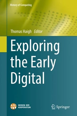 Abbildung von Haigh | Exploring the Early Digital | 1. Auflage | 2019 | beck-shop.de