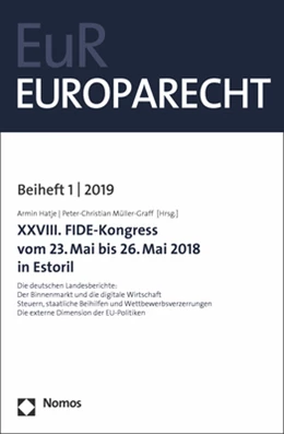 Abbildung von Hatje / Müller-Graff | XXVIII. FIDE-Kongress vom 23. Mai bis 26. Mai 2018 in Estoril | 1. Auflage | 2019 | beck-shop.de