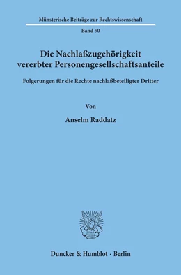 Abbildung von Raddatz | Die Nachlaßzugehörigkeit vererbter Personengesellschaftsanteile. | 1. Auflage | 1991 | 50 | beck-shop.de