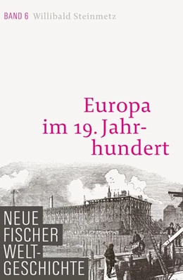 Abbildung von Steinmetz | Neue Fischer Weltgeschichte. Band 6 | 1. Auflage | 2019 | beck-shop.de