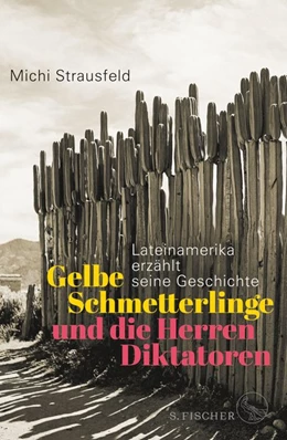 Abbildung von Strausfeld | Gelbe Schmetterlinge und die Herren Diktatoren | 1. Auflage | 2019 | beck-shop.de