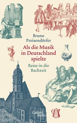 Abbildung von Preisendörfer | Als die Musik in Deutschland spielte | 1. Auflage | 2019 | beck-shop.de
