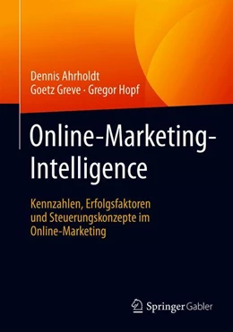 Abbildung von Ahrholdt / Greve | Online-Marketing-Intelligence | 1. Auflage | 2019 | beck-shop.de