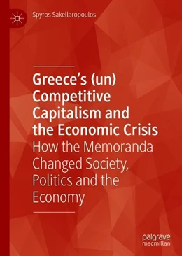 Abbildung von Sakellaropoulos | Greece's (un) Competitive Capitalism and the Economic Crisis | 1. Auflage | 2019 | beck-shop.de