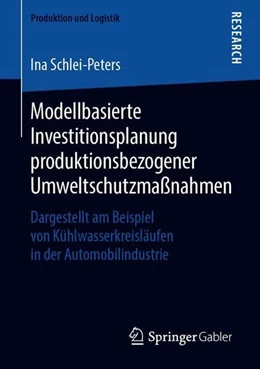 Abbildung von Schlei-Peters | Modellbasierte Investitionsplanung produktionsbezogener Umweltschutzmaßnahmen | 1. Auflage | 2019 | beck-shop.de