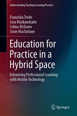 Abbildung von Trede / Markauskaite | Education for Practice in a Hybrid Space | 1. Auflage | 2019 | beck-shop.de
