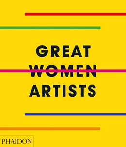 Abbildung von Great Women Artists | 1. Auflage | 2019 | beck-shop.de