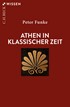 Cover: Funke, Peter, Athen in klassischer Zeit