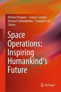 Abbildung von Pasquier / Cruzen | Space Operations: Inspiring Humankind's Future | 1. Auflage | 2019 | beck-shop.de