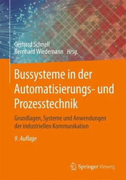 Abbildung von Schnell / Wiedemann | Bussysteme in der Automatisierungs- und Prozesstechnik | 9. Auflage | 2019 | beck-shop.de