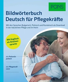 Abbildung von PONS Bildwörterbuch Deutsch für Pflegekräfte | 1. Auflage | 2020 | beck-shop.de