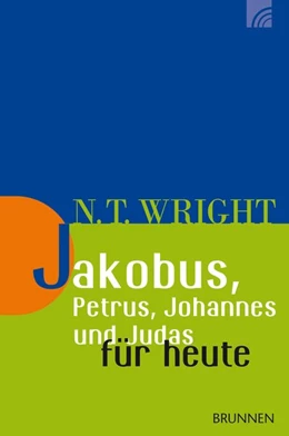 Abbildung von Wright | Jakobus, Petrus, Johannes und Judas für heute | 1. Auflage | 2020 | beck-shop.de