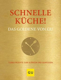 Abbildung von Andreas | Schnelle Küche! Das Goldene von GU | 1. Auflage | 2019 | beck-shop.de