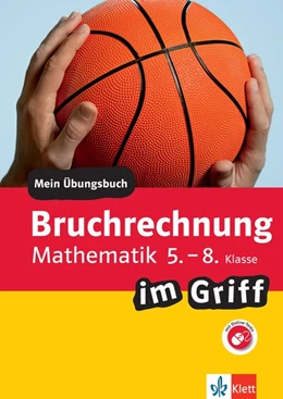 Abbildung von Klett Bruchrechnung im Griff Mathematik 5.-8. Klasse | 1. Auflage | 2019 | beck-shop.de