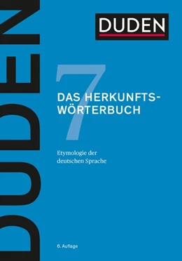 Abbildung von Dudenredaktion | Duden 07 - Das Herkunftswörterbuch | 6. Auflage | 2020 | beck-shop.de