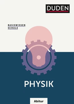Abbildung von Meyer / Schmidt | Basiswissen Schule - Physik Abitur | 5. Auflage | 2020 | beck-shop.de