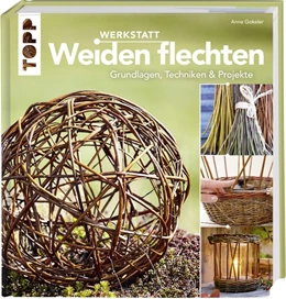 Abbildung von Gokeler | Werkstatt Weiden flechten | 1. Auflage | 2019 | beck-shop.de