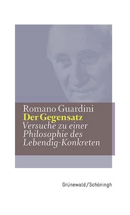 Abbildung von Guardini | Der Gegensatz | 1. Auflage | 2025 | beck-shop.de