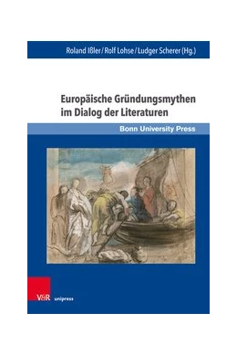 Abbildung von Ißler / Lohse | Europäische Gründungsmythen im Dialog der Literaturen | 1. Auflage | 2019 | beck-shop.de