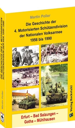 Abbildung von Poller | Die Geschichte der 4. Motorisierten Schützendivision der Nationalen Volksarmee 1956 bis 1990 | 1. Auflage | 2019 | beck-shop.de
