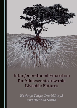 Abbildung von Paige / Lloyd | Intergenerational Education for Adolescents towards Liveable Futures | 1. Auflage | 2019 | beck-shop.de
