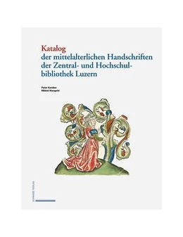 Abbildung von Kamber / Mangold | Katalog der mittelalterlichen Handschriften der Zentral- und Hochschulbibliothek Luzern | 1. Auflage | 2019 | beck-shop.de