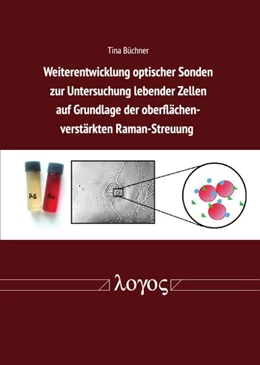 Abbildung von Büchner | Weiterentwicklung optischer Sonden zur Untersuchung lebender Zellen auf Grundlage der oberflächenverstärkten Raman-Streuung | 1. Auflage | 2019 | beck-shop.de