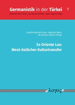 Abbildung von Öztürk / Balci | Ex Oriente Lux: West-östlicher Kulturtransfer | 1. Auflage | 2019 | 1 | beck-shop.de