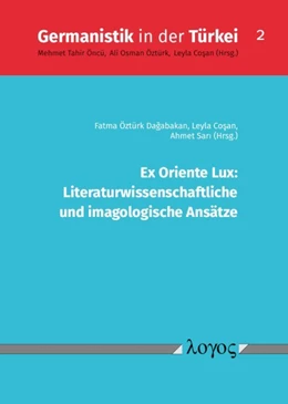 Abbildung von Sari / Cosan | Ex Oriente Lux: Literaturwissenschaftliche und imagologische Ansätze | 1. Auflage | 2019 | 2 | beck-shop.de