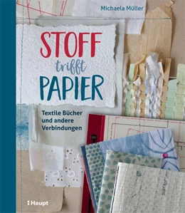 Abbildung von Müller | Stoff trifft Papier | 1. Auflage | 2019 | beck-shop.de