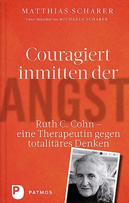 Abbildung von Scharer / Cohn | Ruth C. Cohn - Eine Therapeutin gegen totalitäres Denken | 1. Auflage | 2020 | beck-shop.de