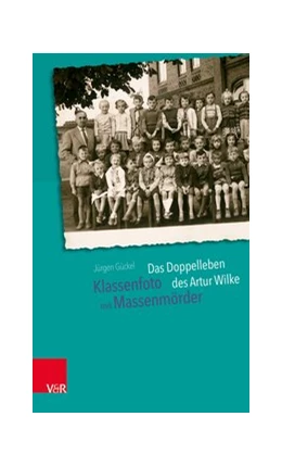 Abbildung von Gückel | Klassenfoto mit Massenmörder | 1. Auflage | 2019 | beck-shop.de