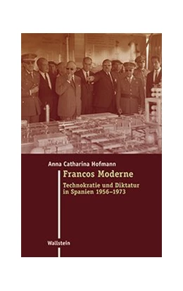 Abbildung von Hofmann | Francos Moderne | 1. Auflage | 2019 | 30 | beck-shop.de