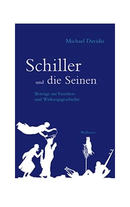 Abbildung von Davidis | Schiller und die Seinen | 1. Auflage | 2021 | beck-shop.de
