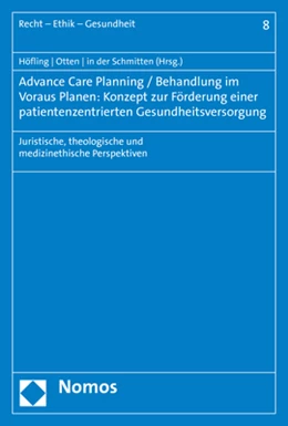 Abbildung von Höfling / Otten | Advance Care Planning / Behandlung im Voraus Planen: Konzept zur Förderung einer patientenzentrierten Gesundheitsversorgung | 1. Auflage | 2019 | beck-shop.de