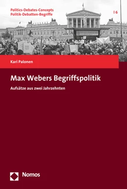 Abbildung von Palonen | Max Webers Begriffspolitik | 1. Auflage | 2019 | 6 | beck-shop.de