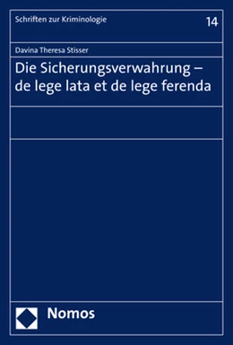 Abbildung von Stisser | Die Sicherungsverwahrung - de lege lata et de lege ferenda | 1. Auflage | 2019 | beck-shop.de