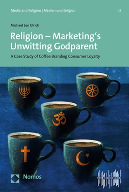 Abbildung von Ulrich | Religion - Marketing's Unwitting Godparent | 1. Auflage | 2019 | beck-shop.de